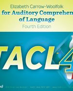 Test for Auditory Comprehension of LanguageFourth Edition (TACL-4)