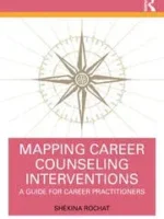 Mapping Career Counseling Interventions: A Guide for Career Practitioners(Book)